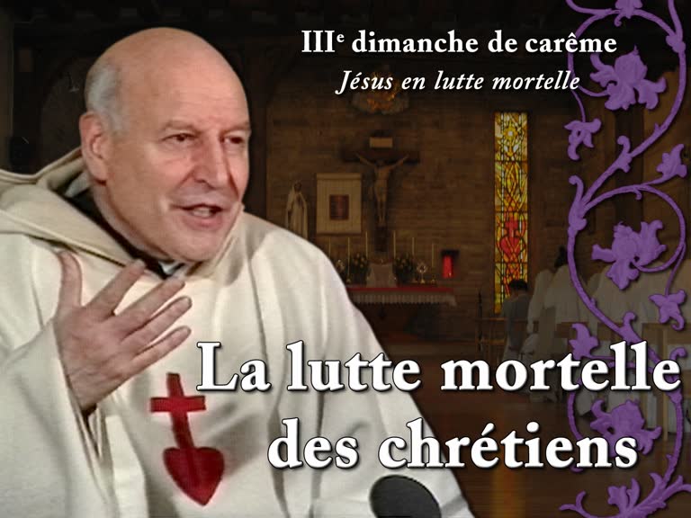 Sermon des vêpres : La lutte mortelle des chrétiens.