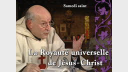 La Royauté universelle de Jésus-Christ.