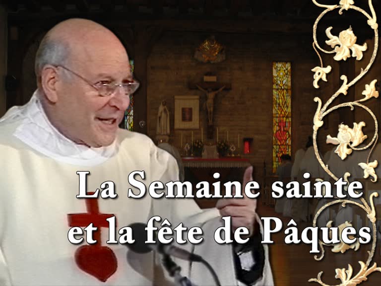 La Semaine sainte et la fête de Pâques