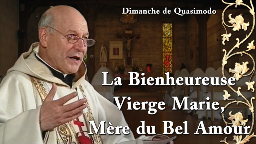 Au Salut du Saint-Sacrement : La Bienheureuse Vierge Marie, Mère du Bel Amour.