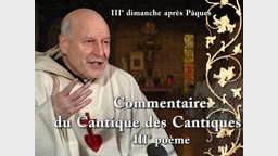 Sermon des vêpres : Commentaire du Cantique des cantiques, IIIe poème.