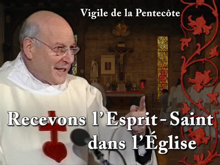 Sermon : Recevons l’Esprit-Saint dans l’Église.