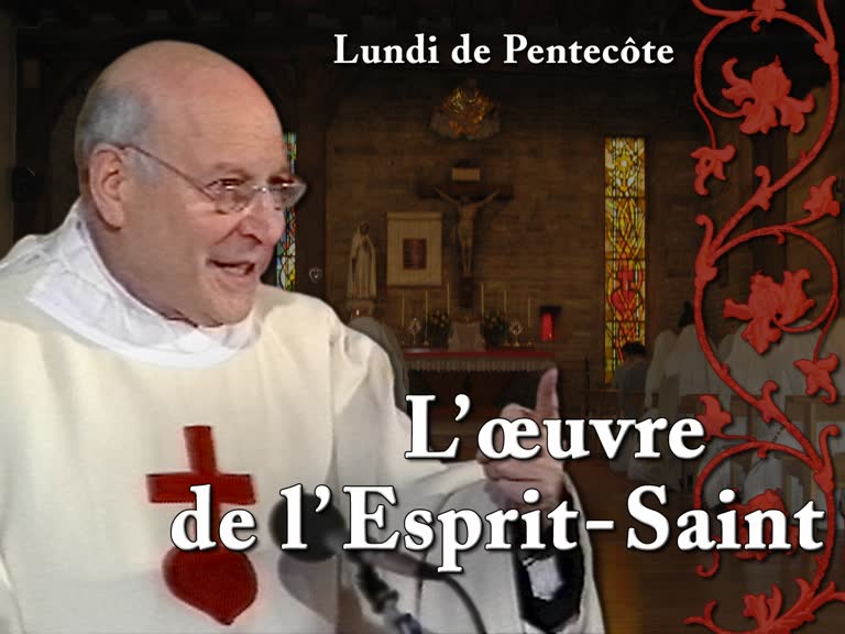 Sermon : L’œuvre de l’Esprit-Saint.