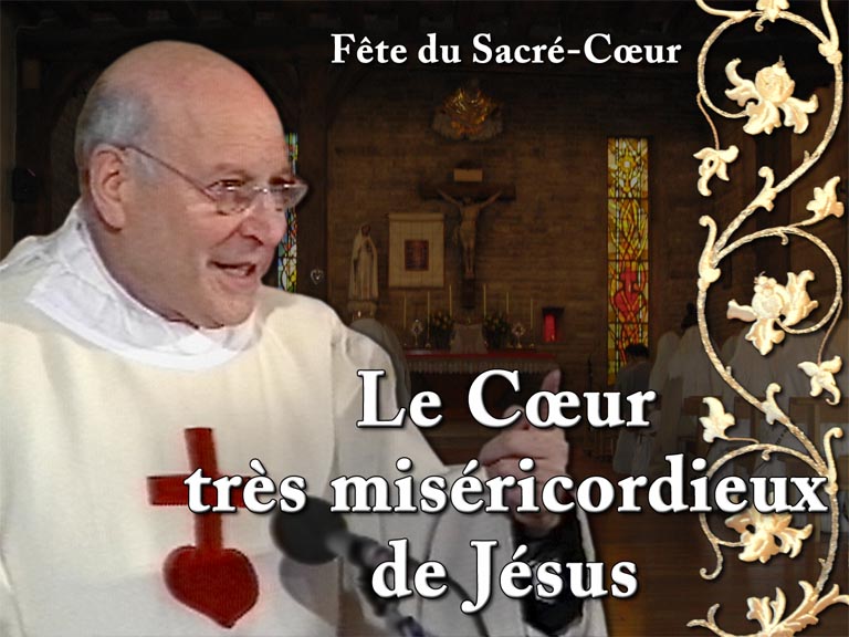 Sermon : Le Cœur très miséricordieux de Jésus.