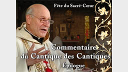 Sermon des vêpres : Commentaire du Cantique des cantiques : Épilogue.