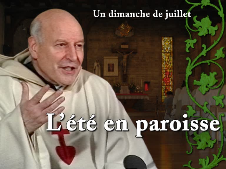 Sermon des vêpres : L’été en paroisse.