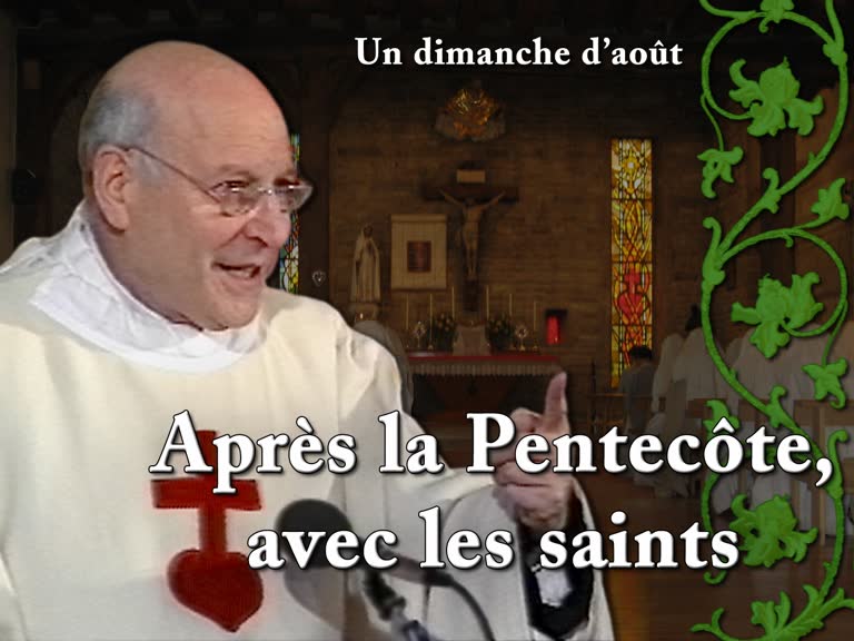 Sermon : Après la Pentecôte, avec les saints.