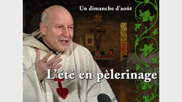 Sermon des vêpres : L’été en pèlerinage.