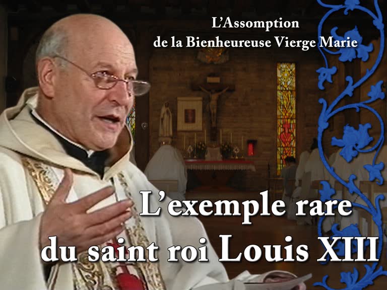 Sermon des vêpres : L’exemple rare du saint roi Louis XIII.