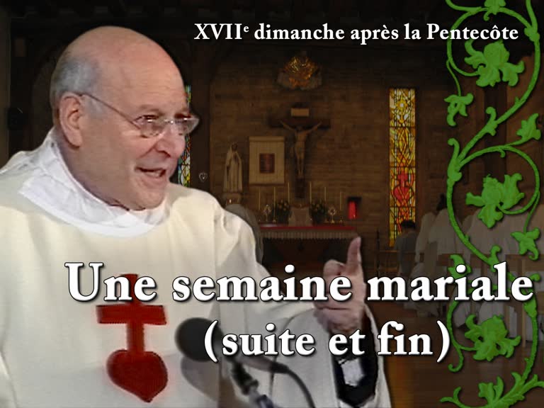Sermon : Une semaine mariale (suite et fin).