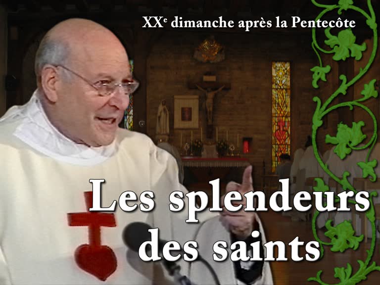 Sermon : Les splendeurs des saints.