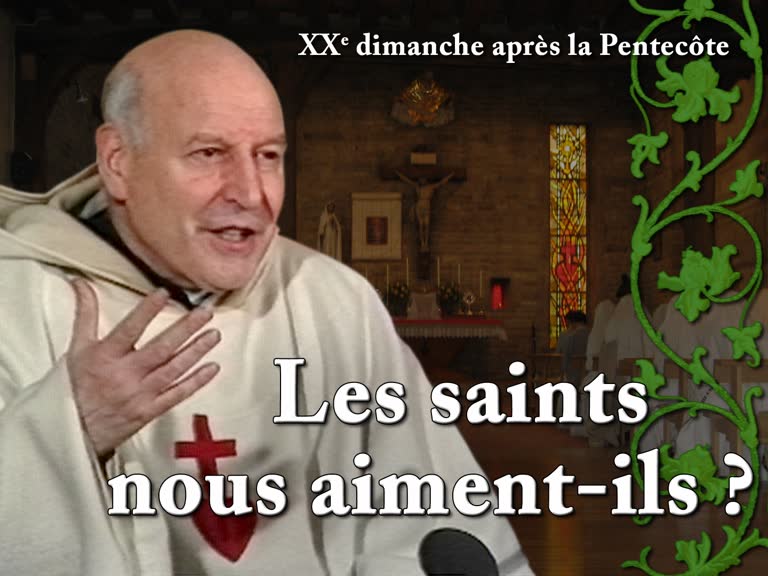 Sermon des vêpres : Les saints nous aiment-ils ?