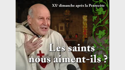Sermon des vêpres : Les saints nous aiment-ils ?