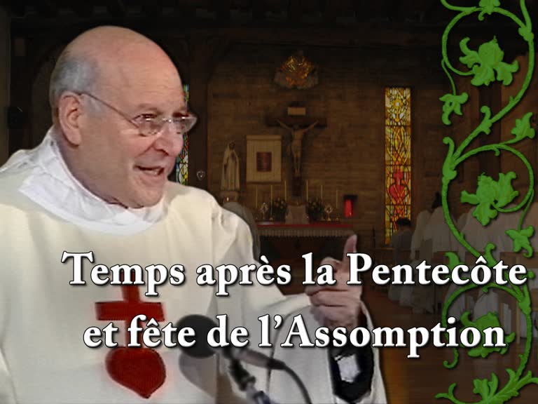 Temps après la Pentecôte et fête de l’Assomption