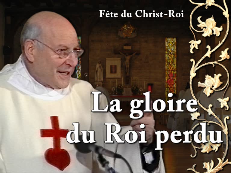 Sermon : La gloire du Roi perdu.