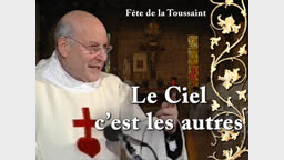 Sermon :  Le Ciel c’est les autres.