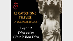 Leçon 2 : Dieu existe, c’est le Bon Dieu (7 octobre).