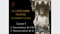 Leçon 5 : L’Incarnation (28 octobre).