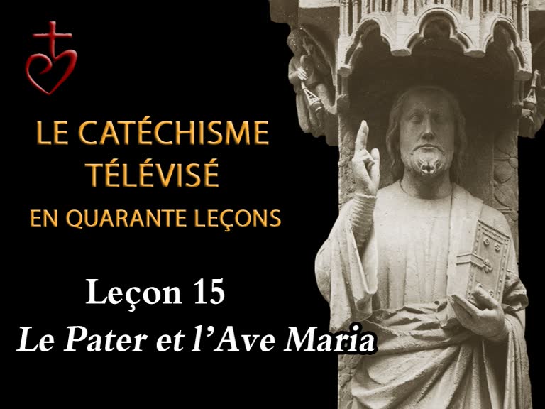 Leçon 15 : Le Pater noster et l’Ave Maria (8 janvier).