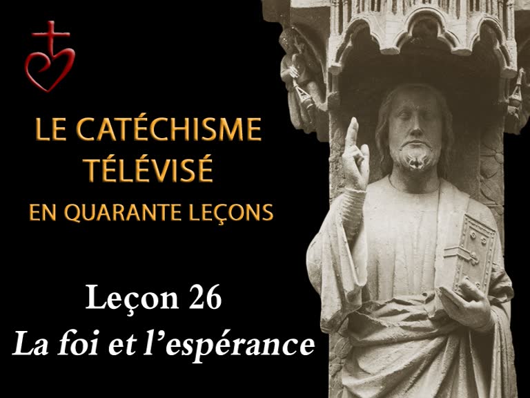 Leçon 26 : La foi et l’espérance (26 mars).