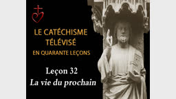 Leçon 32 : La vie du prochain (5 mai).