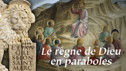 Le règne de Dieu en paraboles.