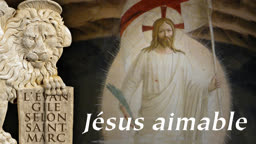 Sermon : Jésus aimable.