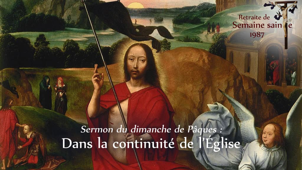 Sermon du dimanche de Pâques : Dans la continuité de l’Église.