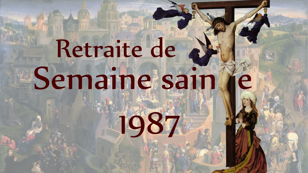 Retraite de Semaine sainte 1987