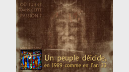 Un peuple déicide, en 1989 comme en l’an 33. 