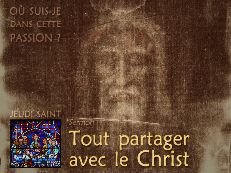 Sermon : Tout partager avec le Christ.
