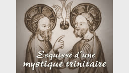 Esquisse d’une mystique trinitaire