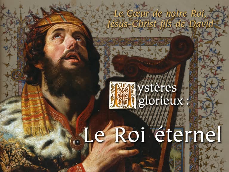 Mystères glorieux : Le Roi éternel.