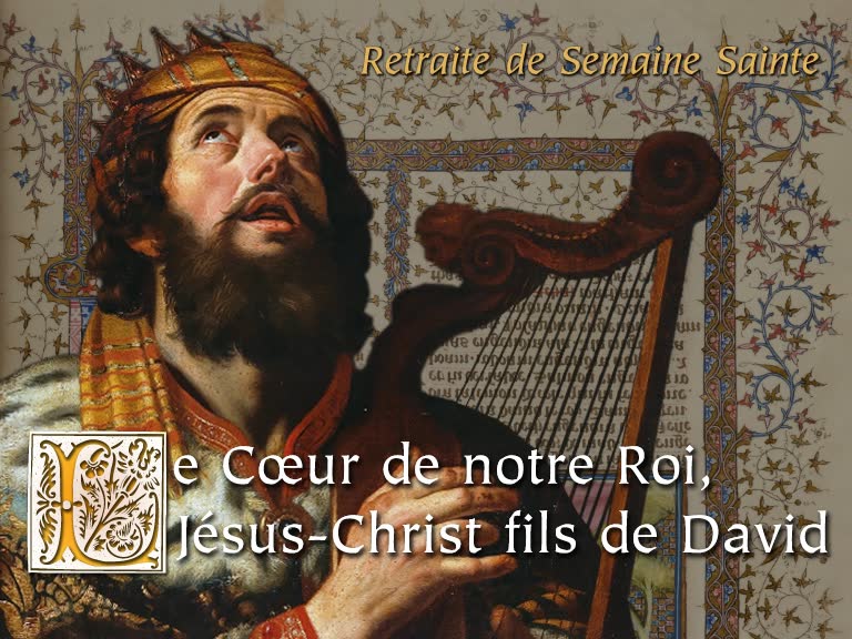 Le Cœur de notre Roi, Jésus-Christ fils de David