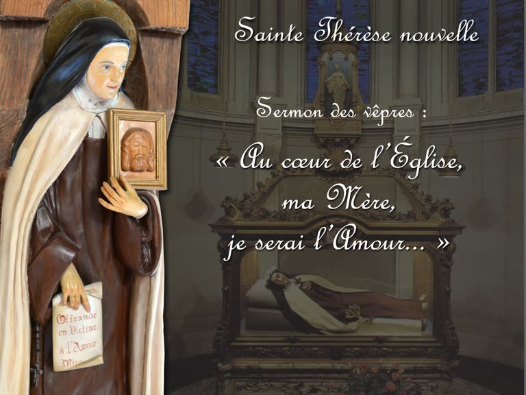 Sermon des vêpres : « Au cœur de l’Église, ma Mère, je serai l’Amour… »