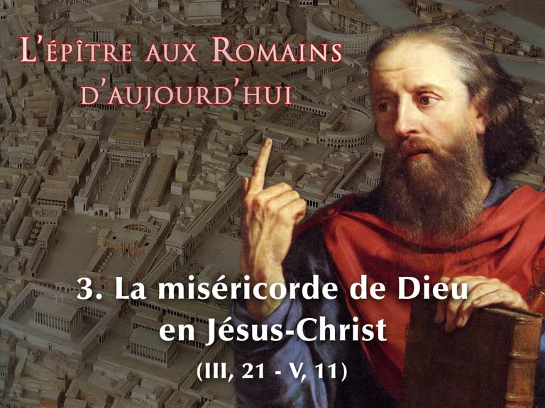 La miséricorde de Dieu en Jésus-Christ.