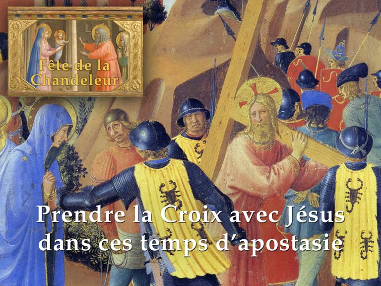 Oraison : Prendre la Croix avec Jésus dans ces temps d’apostasie.