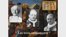 Sermon : “ Les trois ralliements ”.