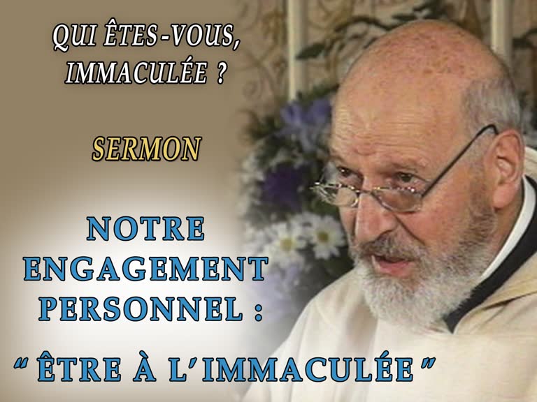 Sermon : Notre engagement personnel : “ Être à l’Immaculée ”.