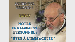 Sermon : Notre engagement personnel : “ Être à l’Immaculée ”.