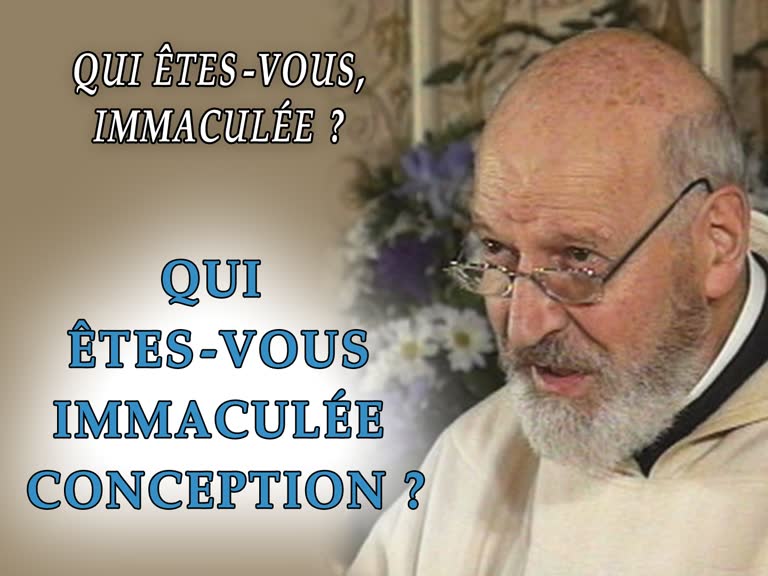 Qui êtes-vous, Immaculée Conception ?