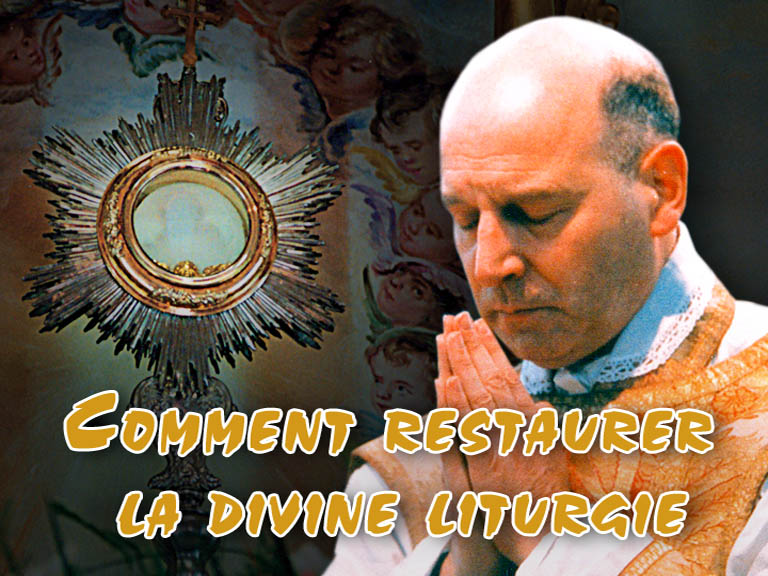 Comment restaurer la divine liturgie