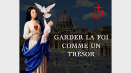 Garder la foi comme un trésor