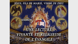 Sermon : Une lecture vivante et religieuse de l’Évangile.