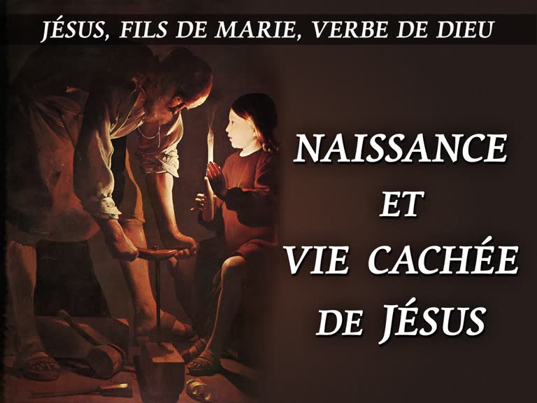 Naissance et vie cachée de Jésus.
