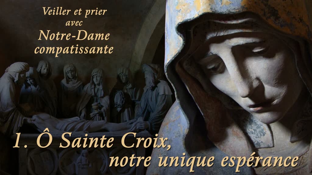 Ô Sainte Croix, notre unique espérance.