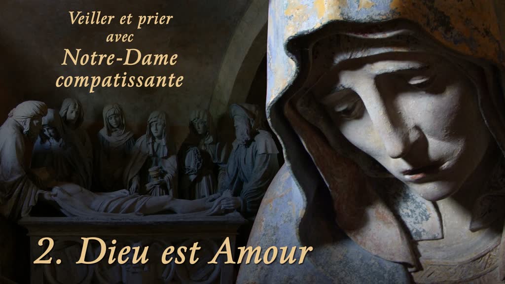 Dieu est Amour.