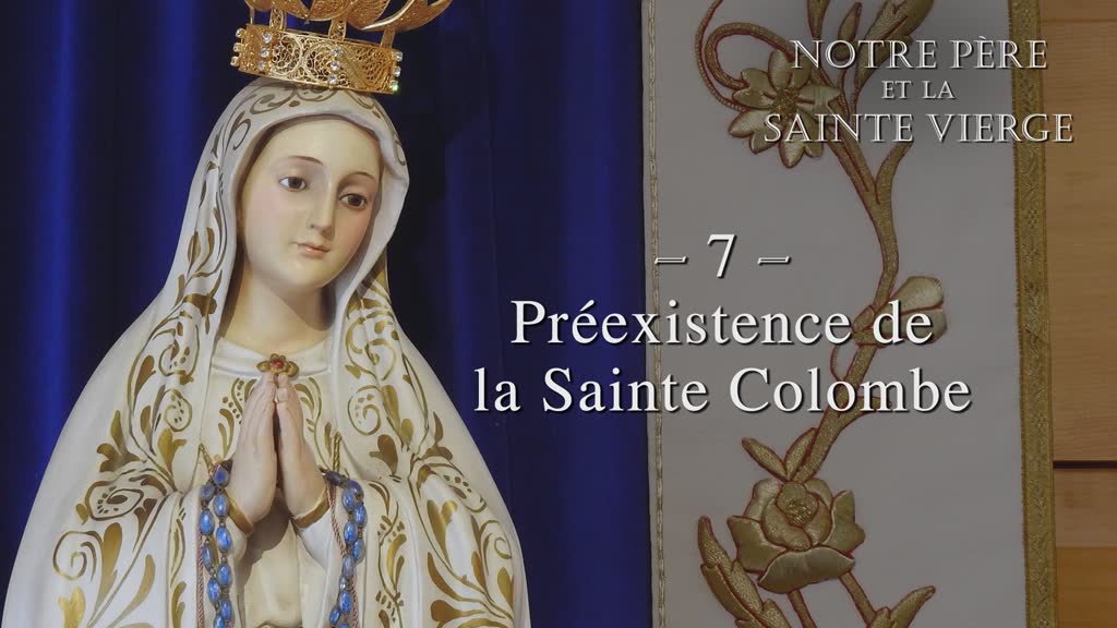 Préexistence de la Sainte Colombe.