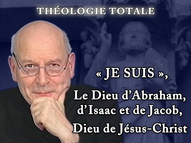Sermon : « JE SUIS », le Dieu d’Abraham, d’Isaac et de Jacob, Dieu de Jésus-Christ.