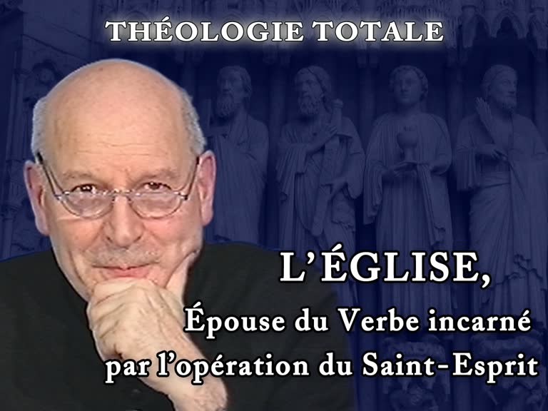 L’Église, épouse du Verbe incarné
par l’opération du Saint-Esprit